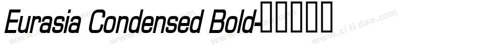 Eurasia Condensed Bold字体转换